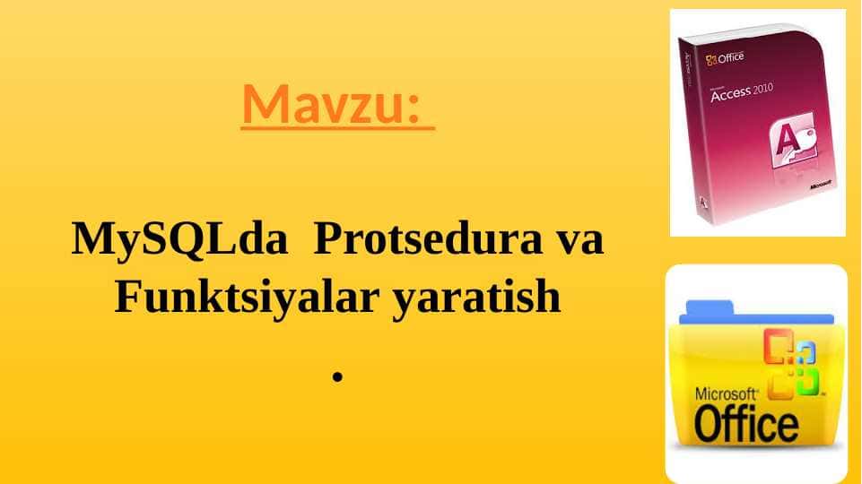 MySQLda Protsedura va Funktsiyalar yaratish