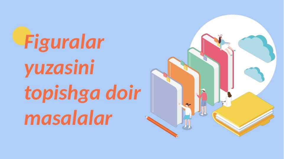Figuralar yuzasini topishga doir masalalar