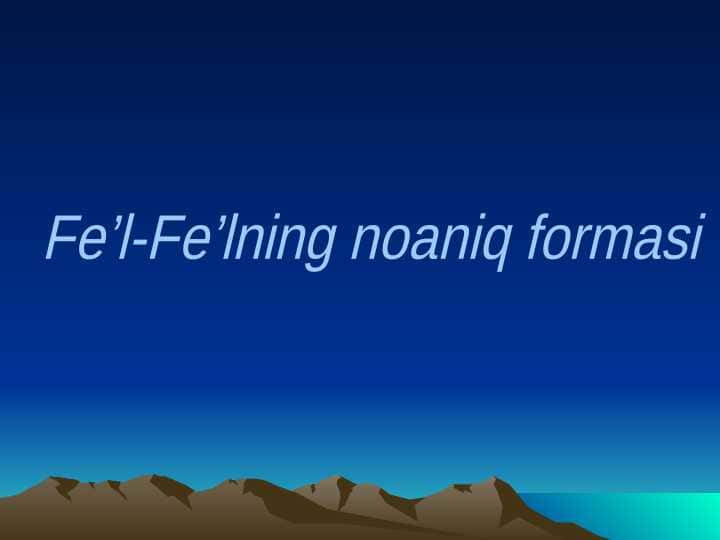 Fe’l-Fe’lning noaniq formasi
