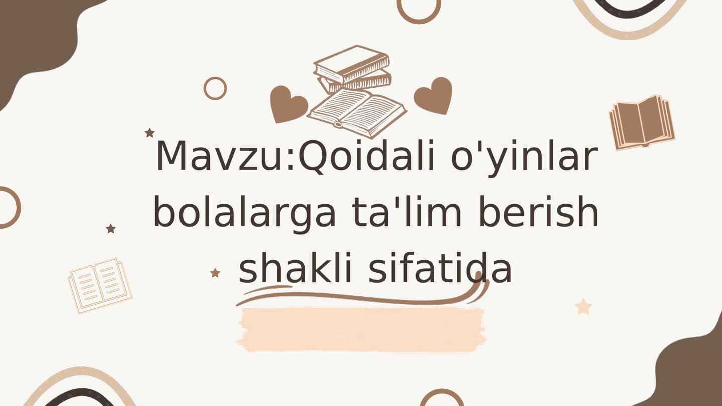 Qoidali o'yinlar bolalarga ta'lim berish shakli sifatida