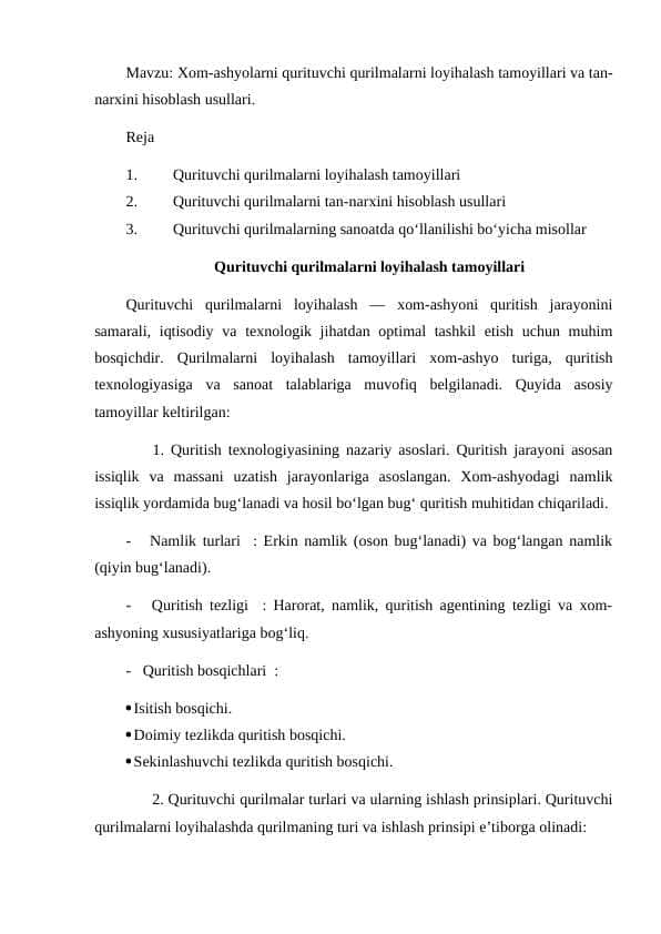 Xom-ashyolarni qurituvchi qurilmalarni loyihalash tamoyillari va tan-narxini hisoblash usullari.