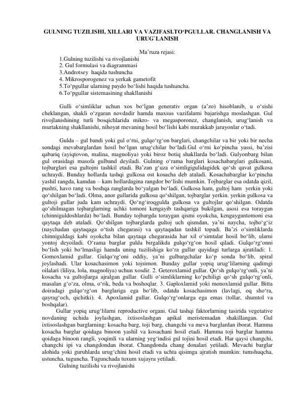 GULNING TUZILISHI, XILLARI VA VAZIFASI.TO‘PGULLAR. CHANGLANISH VA URUG`LANISH