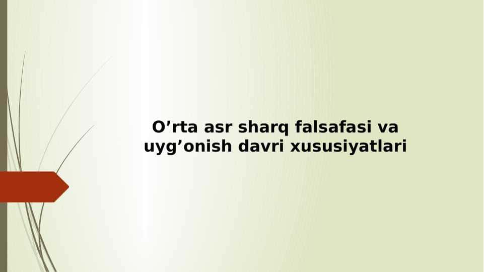 O’rta asr sharq falsafasi va uyg’onish davri xususiyatlari