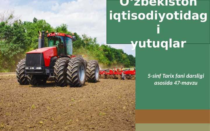 O'zbekiston iqtisodiyotidagi yutuqlar