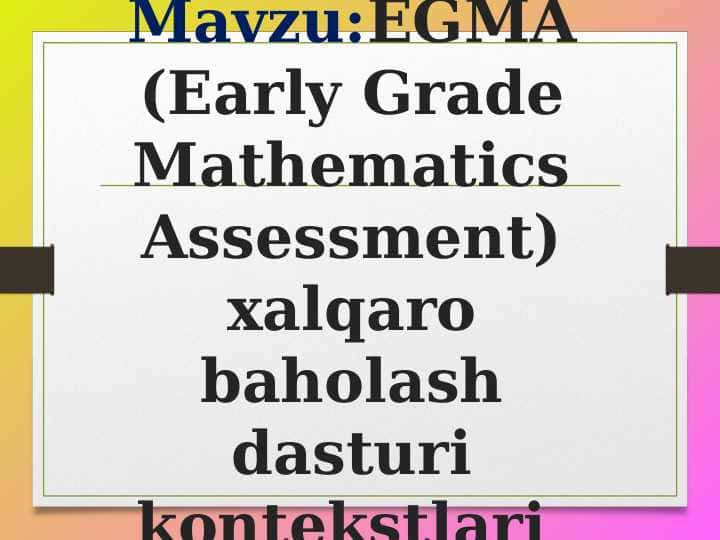 EGMA (Early Grade Mathematics Assessment) xalqaro baholash dasturi kontekstlari