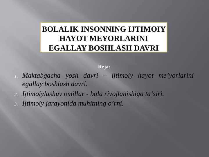 Bolalik insonning ijtimoiy hayot meyorlarini egallay boshlash davri