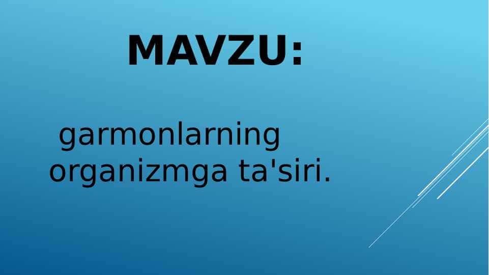 garmonlarning organizmga ta'siri.