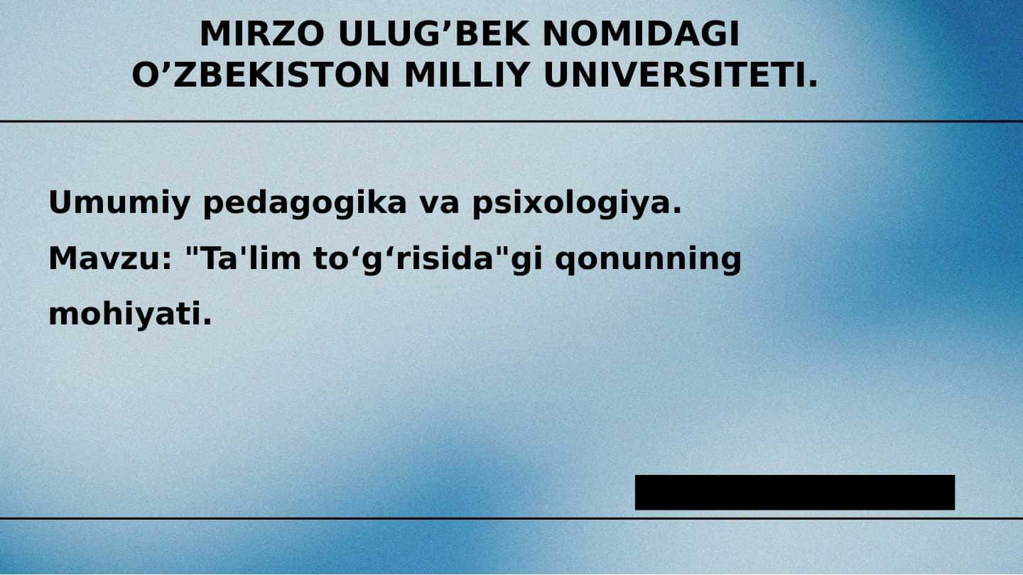 "Ta'lim toʻgʻrisida"gi qonunning mohiyati.