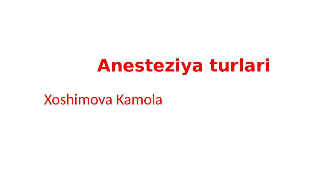Anesteziya turlari