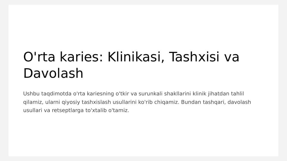 O‘rta karies. O‘tkir va surunkali shakllarini klinikasi, qiyosiy tashxisi. Davolash. Retseptura.