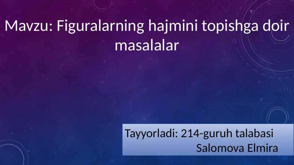 Figuralarning hajmini topishga doir masalalar