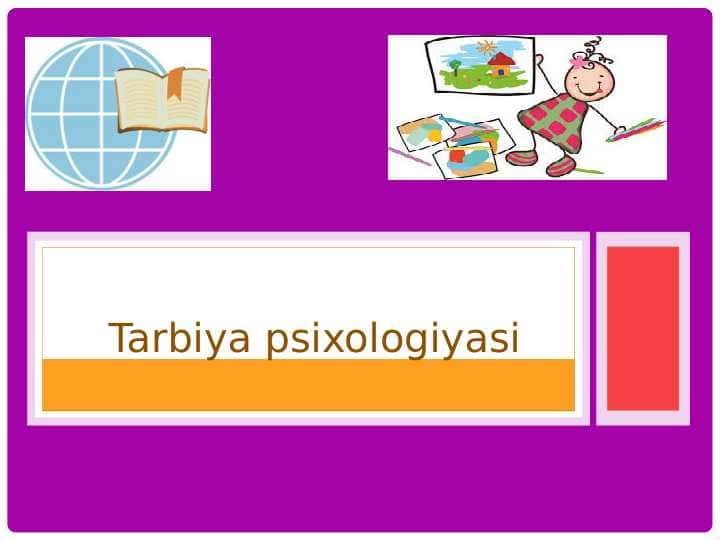 Tarbiya psixologiyasi.