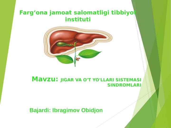 JIGAR VA O'T YO'LLARI SISTEMASI SINDROMLARI.