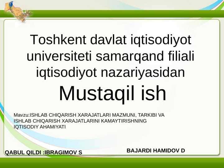 ISHLAB CHIQARISH XARAJATLARI MAZMUNI, TARKIBI VA ISHLAB CHIQARISH XARAJATLARINI KAMAYTIRISHNING IQTISODIY AHAMIYATI