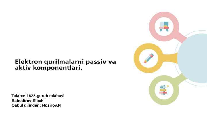 Elektron qurilmalarni passiv va aktiv komponentlari