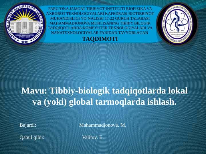 Tibbiy-biologik tadqiqotlarda lokal va (yoki) global tarmoqlarda ishlash.
