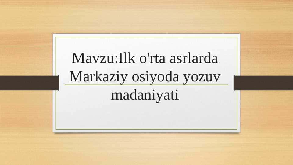 Ilk o'rta asrlarda Markaziy osiyoda yozuv madaniyati