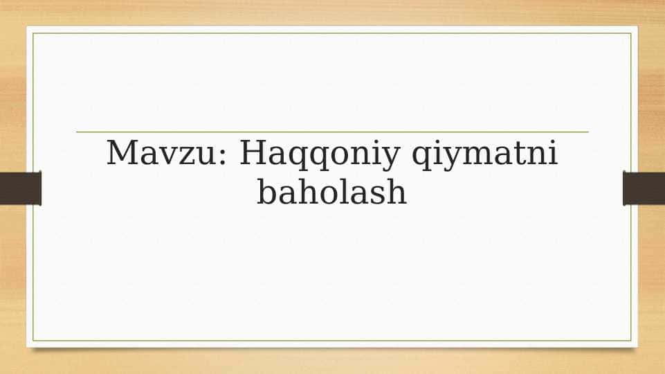 Haqqoniy qiymatni baholash