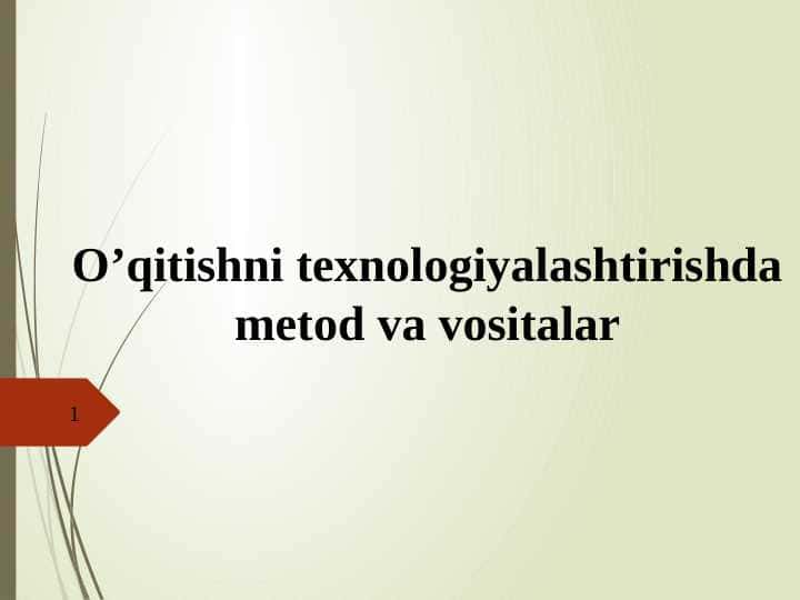 O’qitishni texnologiyalashtirishda metod va vositalar