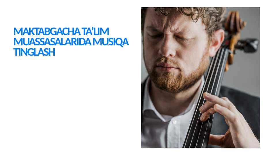 Maktabgacha ta’lim muassasalarida musiqa tinglash