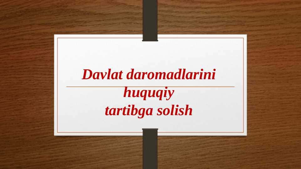 Davlat daromadlarini huquqiy tartibga solish