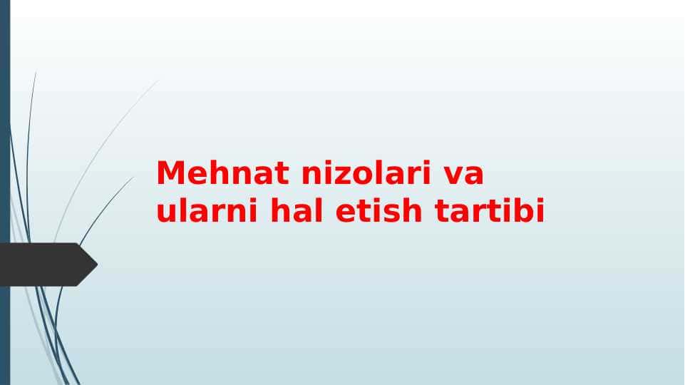 Mehnat nizolari va ularni hal etish tartibi