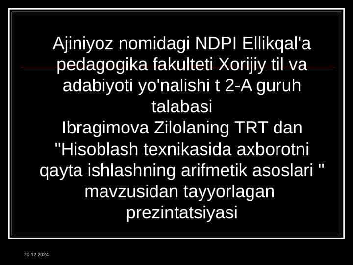 Hisoblash texnikasida axborotni qayta ishlashning arifmetik asoslari