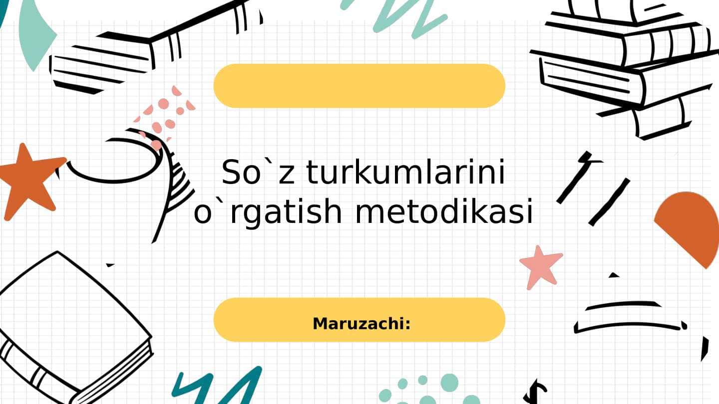 So`z turkumlarini o`rgatish metodikasi
