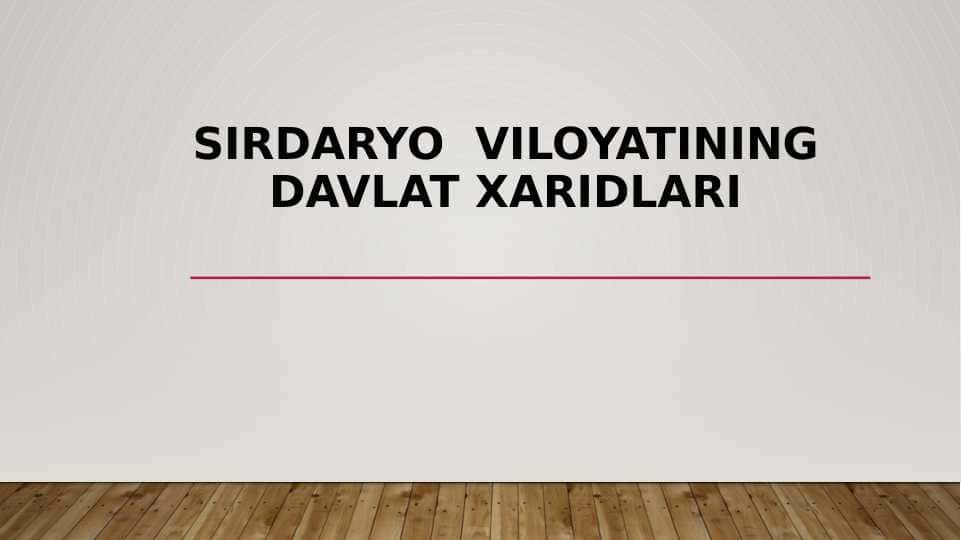 Sirdaryo viloyatining davlat xaridlari