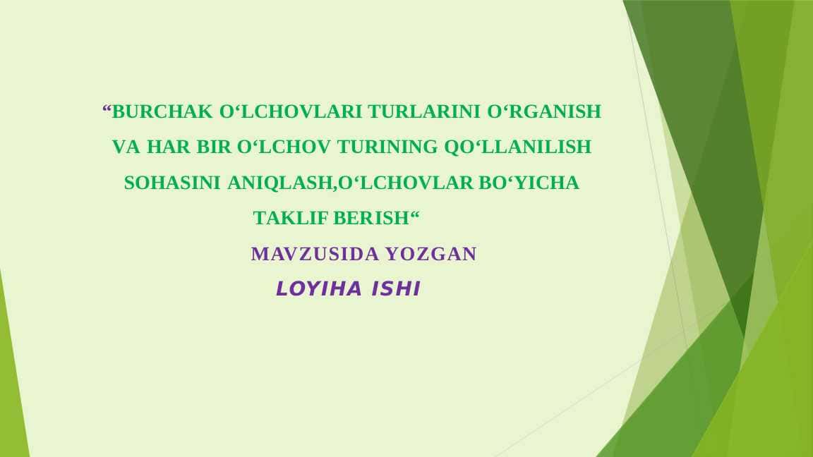 Burchak o'lchovlari haqida