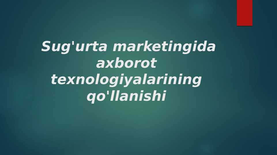 Sug'urta marketingida axborot texnologiya