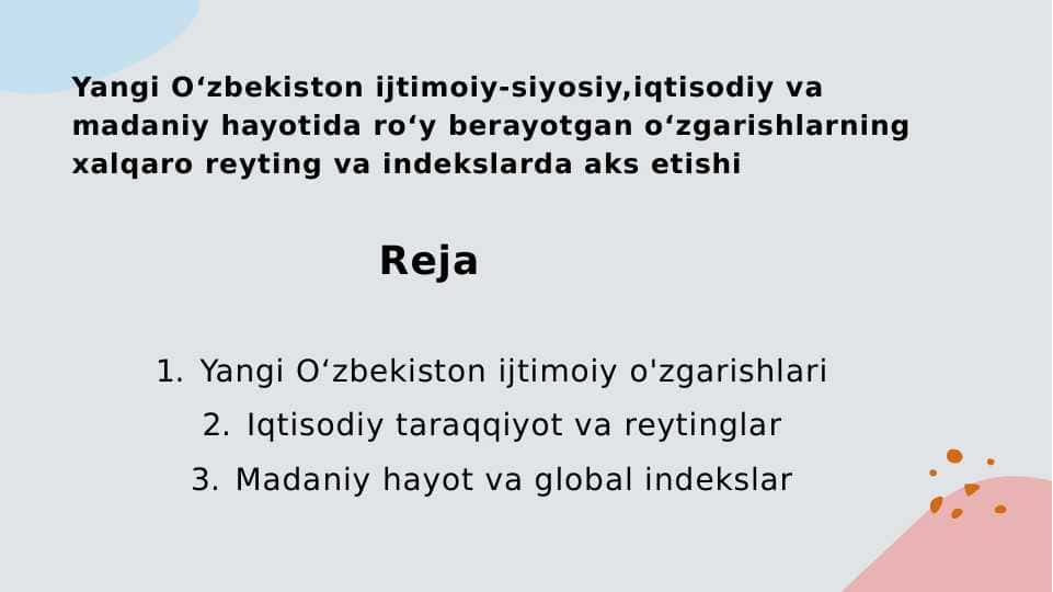 Yangi Oʻzbekiston ijtimoiy-siyosiy,iqtisodiy va madaniy hayotida roʻy berayotgan oʻzgarishlarning xalqaro reyting va indekslarda aks etishi