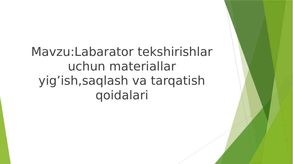 Labarator tekshirishlar uchun materiallar yig’ish,saqlash va tarqatish qoidalari