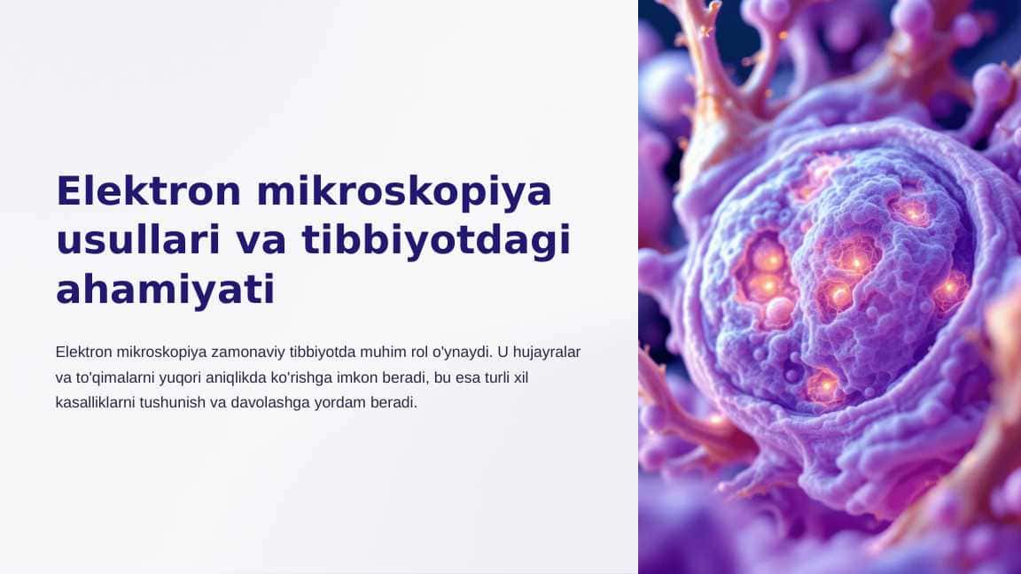 Elektron mikroskopiya usullari va tibbiyotdagi ahamiyati