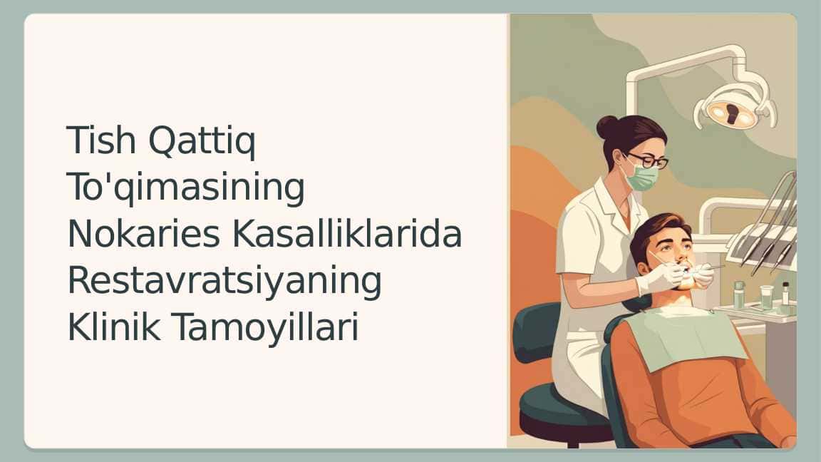 Tish qattiq to‘qimasining nokaries kasalliklarida restavratsiyaning klinik tamoyillari.
