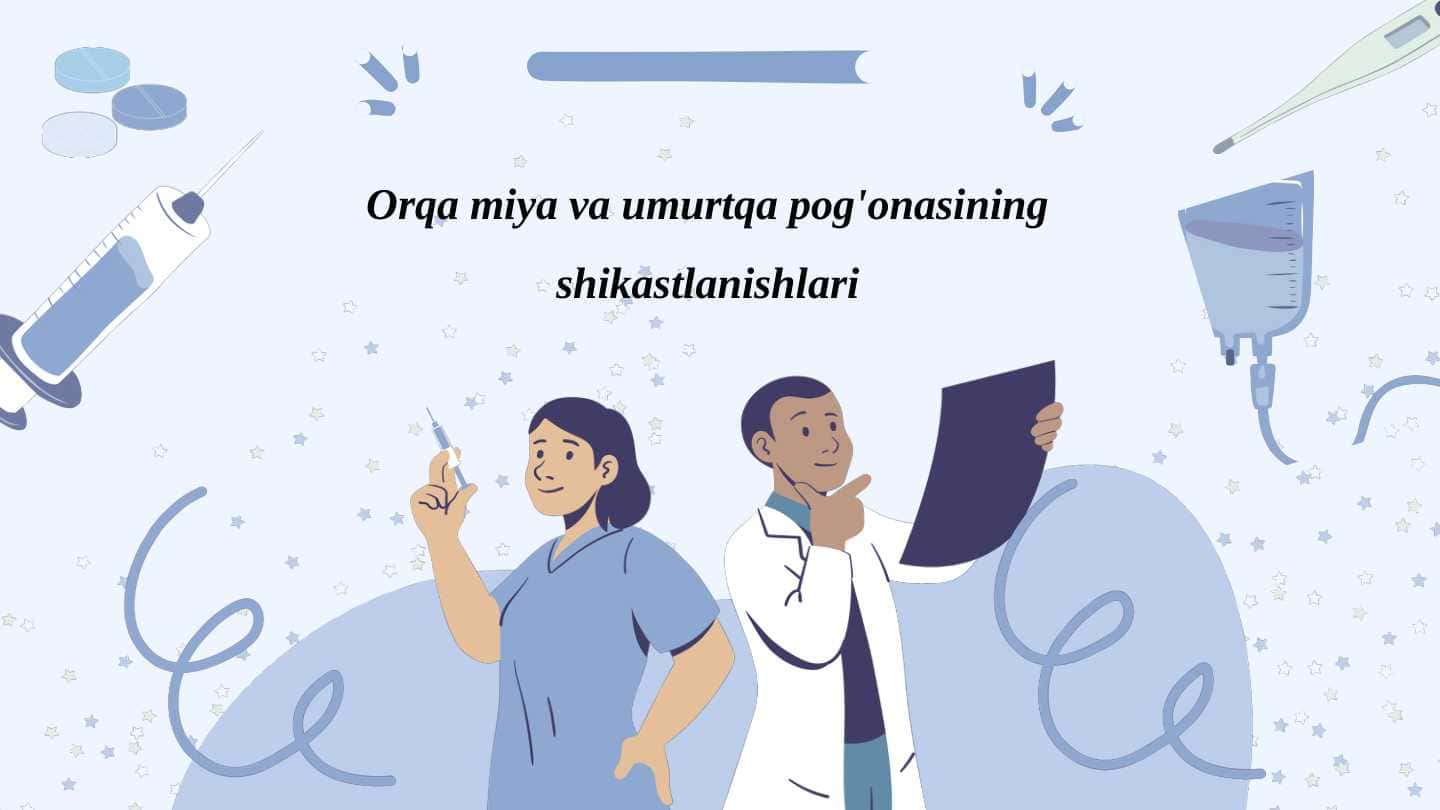 Orqa miya va umurtqa pog'onasining shikastlanishlari