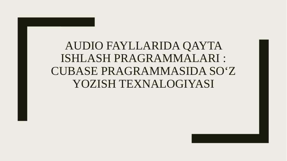Audio fayllarida qayta ishlash pragrammalari : Cubase pragrammasida soʻz yozish texnalogiyasi