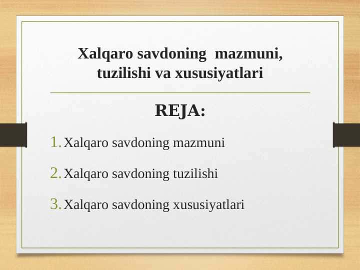 Xalqaro savdoning mazmuni, tuzilishi va xususiyatlari