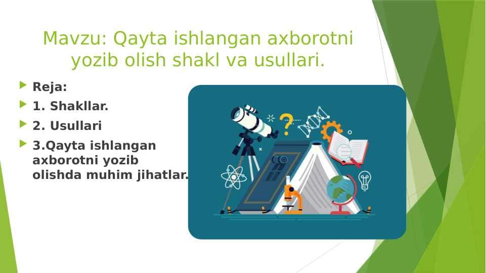 Qayta ishlangan axborotni yozib olish shakl va usullari