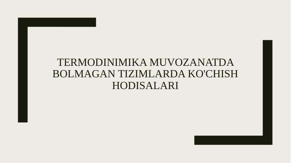 Termodinimika muvozanatda bolmagan tizimlarda ko'chish hodisalari
