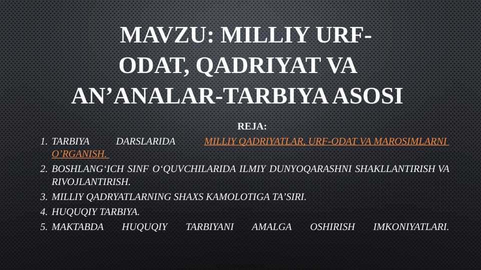 Milliy urf-odat, qadriyat va an’analar-tarbiya asosi
