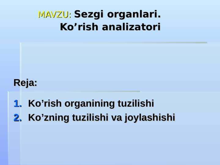 Sezgi organlari. Ko’rish analizatori