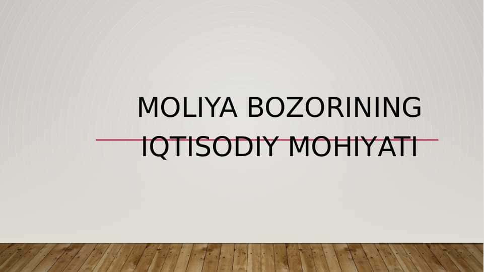 Moliya bozorining iqtisodiy mohiyati