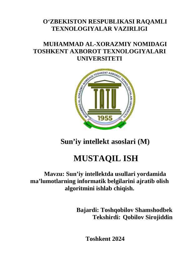 Sun’iy intellektda usullari yordamida ma’lumotlarning informatik belgilarini ajratib olish algoritmini ishlab chiqish.