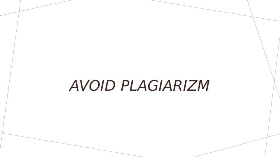 Avoid plagiarizm