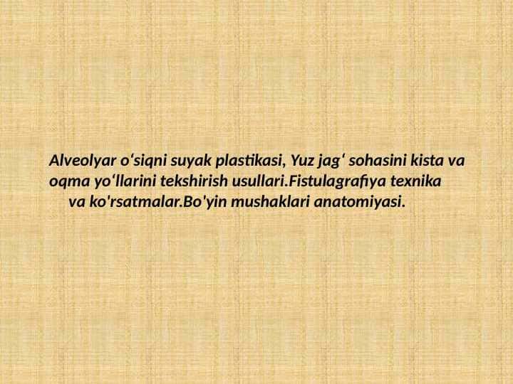 Alveolyar oʻsiqni
suyak plastikasi