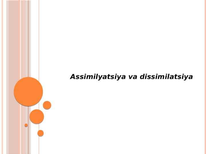 Assimilatsiya va
dissimilatsiya
