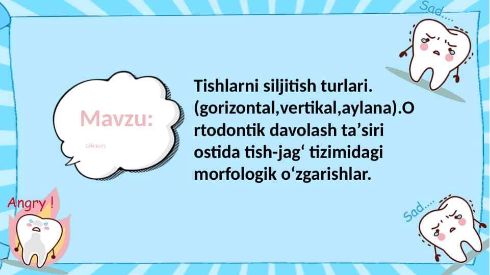 Tishlarni
siljitish turlari