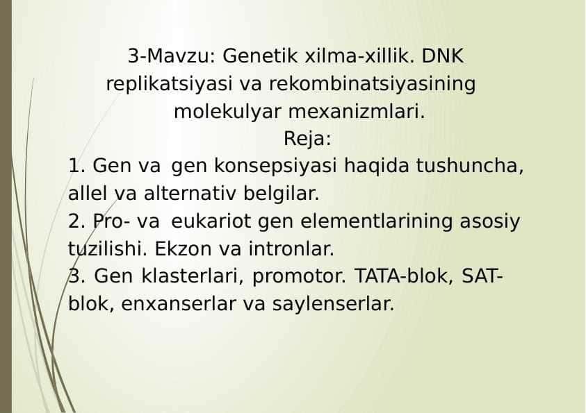 3-Mavzu: Genetik xilma-xillik. DNK replikatsiyasi va rekombinatsiyasining molekulyar mexanizmlari.