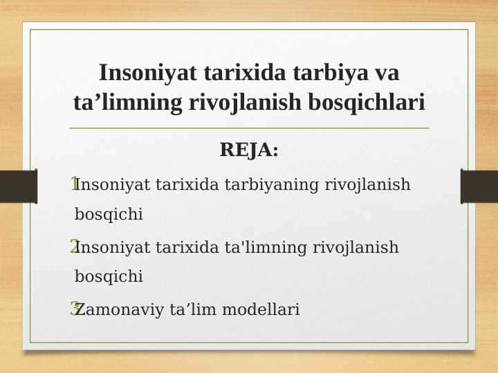 Insoniyat tarixida tarbiya va ta’limning rivojlanish bosqichlari